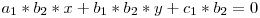 a_1 * b_2 * x + b_1 * b_2 * y + c_1 * b_2 = 0