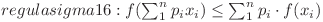  regula sigma 16: f(\sum^{n}_{1}{p_i x_i}) \leq \sum^{n}_{1}{p_i \cdot f(x_i)}