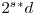 2^s^ * d