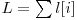 L = \sum{l[i]}