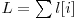 L = \sum{l[i]}