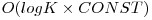 O(log K \times CONST)