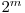 2^{m}