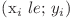  $({x}_{i}$ $&le;$ ${y}_{i})$ 