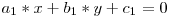 a_1*x + b_1 * y + c_1 = 0