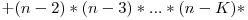 +(n-2)*(n-3)*...*(n-K)*