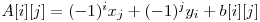  A[i][j] = (-1)^i x_{j} + (-1)^j y_{i} + b[i][j] 