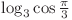 \log_3 \cos \frac{\pi}{3} 