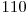 110