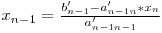 x_{n-1}=\frac{b'_{n-1}-a'_{n-1n}*x_{n}}{a'_{n-1n-1}}