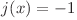 j(x) = -1