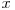  x 