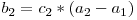 b_2 = c_2 * (a_2 - a_1)