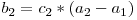 b_2 = c_2 * (a_2 - a_1)