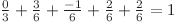  \frac{0}{3} + \frac{3}{6} + \frac{-1}{6} + \frac{2}{6} + \frac{2}{6} = 1 