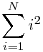  \displaystyle\sum_{i = 1}^N i^2 