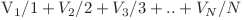 $V_{1}/1 + V_{2}/2 + V_{3}/3 + .. + V_{N}/N$