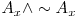  A_{x} \wedge \sim A_{x} 