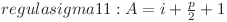  regula sigma 11: A = i + \frac{p}{2} + 1 