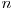n