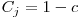  C_{j} = 1 - c 