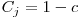  C_{j} = 1 - c 