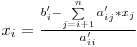  x_{i}=\frac{b'_{i}-\sum\limits_{j=i+1}^n a'_{ij}*x_{j}}{a'_{ii}}