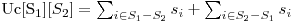  $Uc[S_1][S_2] = \sum_{i \in S_1 - S_2}{s_i} + \sum_{i \in S_2 - S_1}{s_i} $ 