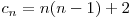  c_{n} = n(n-1) + 2 