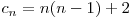  c_{n} = n(n-1) + 2 