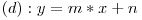 (d): y = m*x + n