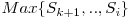  Max\{S_{k+1},.., S_{i}\} 