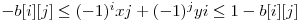  -b[i][j] \le (-1)^i xj + (-1)^j yi \le 1 - b[i][j] 