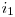  i_{1} 