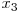  x_{3} 