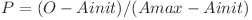  P = (O - Ainit) / (Amax - Ainit) 
