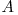  A 
