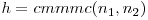 h = cmmmc(n_1, n_2)
