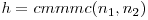 h = cmmmc(n_1, n_2)