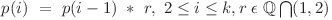 p(i)\ =\ p(i-1)\ *\ r,\ 2 \le i \le k  ,  r \hspace{0.1cm}\epsilon\hspace{0.1cm}\mathbb{Q} \bigcap (1,2)