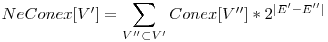  NeConex[V'] = \displaystyle\sum_{V'' \subset V'} Conex[V''] * 2^{|E'-E''|} 