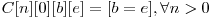  C[n][0][b][e] = [b = e], \forall n > 0 