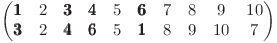 \left(\begin{matrix}
\pmb{1} & 2 & \pmb{3} & \pmb{4} & 5 & \pmb{6} & 7 & 8 & 9 & 10 \\
\pmb{3} & 2 & \pmb{4} & \pmb{6} & 5 & \pmb{1} & 8 & 9 & 10 & 7
\end{matrix}\right) \left(\begin{matrix}
\pmb{1} & 2 & \pmb{3} & \pmb{4} & 5 & \pmb{6} & 7 & 8 & 9 & 10 \\
\pmb{3} & 2 & \pmb{4} & \pmb{6} & 5 & \pmb{1} & 8 & 9 & 10 & 7
\end{matrix}\right)