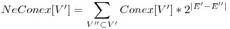  NeConex[V'] = \displaystyle\sum_{V'' \subset V'} Conex[V'] * 2^{|E'-E''|} 