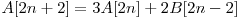  A[2n + 2] = 3A[2n] + 2B[2n - 2] 
