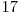  17 