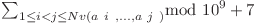 \sum_{\[1 \le i < j \le N} v(a ~i~,...,a ~j~)\] mod 10^9+7