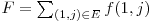 F = \sum_{(1,j) \in E}^{} f(1,j)