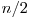 n/2