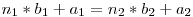 n_1 * b_1 + a_1 = n_2 * b_2 + a_2